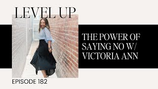 The power of saying no w/ Victoria Ann Events