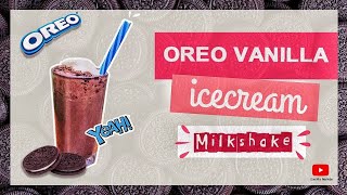 Oreo Vanilla Ice-cream Milkshake/Oreo Milkshake Recipe/Oreo Shake.