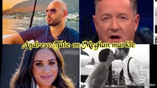 Andrew Tate on Meghan markle #AndrewTate #Meghanmarkle #PiersMorgan