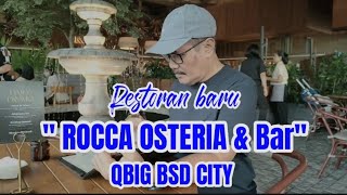 Restoran baru "ROCCA OSTERIA & BAR" di QBIG BSD CITY Tangerang Selatan @Ushter studio#restoran.