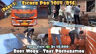 Fisheries🐟 transport ke lia Tray Preperation (Part 1) | Eicher Pro 3014 (BS6) | Truck Body Work