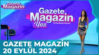 Gazete Magazin | 20 Eylül 2024 @GazeteMagazin