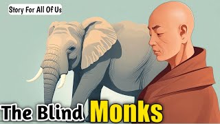 The Blind Monks and the Elephant - A Monk Wisdom Story