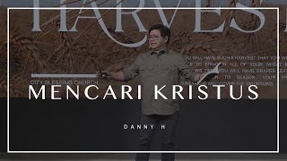 Danny Hermanus: "Mencari Kristus"