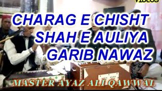 CHARAG CHEST SAHE AULIYA GARIB NAWAZ ||QAWWALI || by REAL MASTER AYAZ ALI QAWWAL