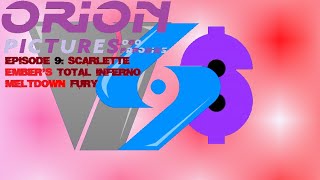 Orion Pictures Logo Parodies Episode 9: Scarlette Ember's Total Inferno Meltdown Fury