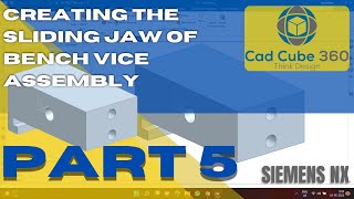 #COMPONENT 4 FROM 2D TO 3D | CREATING SLIDING JAW | #ASSEMBLY PT 5 | #SIEMENSNX | LATEST | ENGLISH