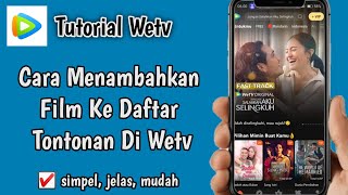 Cara Menambahkan Film Ke Daftar Tontonan Di Wetv