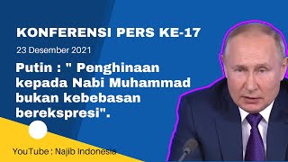 KABAR RUSIA : PUTIN "Penghinaan kepada Nabi Muhammad Bukan Kebebasan Berekspresi" (23 Desember 2021)