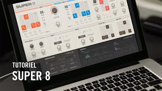 Bien débuter avec SUPER 8 : le synthé virtuel polyphonique ultime | Native Instruments