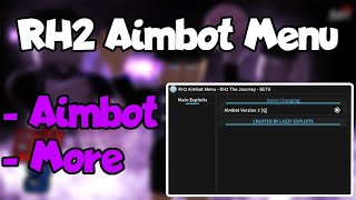 New Roblox RH2 The Journey Aimbot Menu *PASTEBIN FREE 2023*