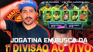 🔥⚽️ JOGATINA EM BUSCA DA 1ª DIVISÃO AO VIVO | EFOOTBALL 2024  - PS5