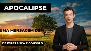 O Livro do Apocalipse: Uma Mensagem de Esperança e Consolo | A Voz da Palavra de Deus