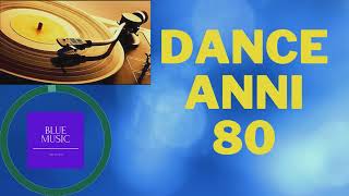 dance anni 80 i  successi anni 80