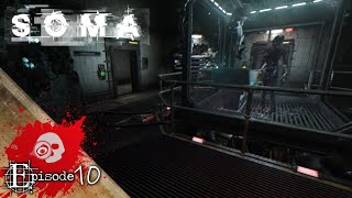 OR Plays: SOMA Ep. 10 - This Doesn't Gel With Me