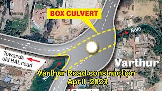 Varthur Road construction | April -2023 | complete construction | from Whitefield-varthur