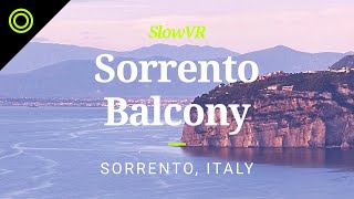 Gulf of Naples View From a Hilltop Balcony - Sorrento, Italy [Slow VR 360° Video & Sound]