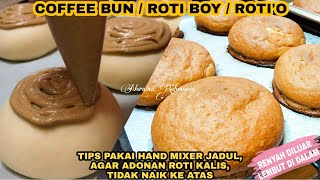 RESEP ROTI BOY ROTI'O COFFEE BUN | TIPS PAKAI HAND MIXER AGAR ADONAN ROTI KALIS TIDAK NAIK KE ATAS