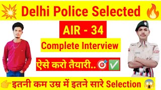 Delhi Police [ AIR - 34 ] Interview Complete strategy and guidance, success Story #successstory #ssc