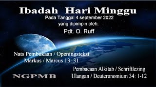 Ibadah Hari Minggu pada tanggal 4 september 2022 yang dipimpin oleh Pdt O. Ruff