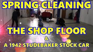 Spring Cleaning the Workshop Floor & a 1942 Studebaker Stock Car