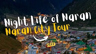 Night Life of Naran | Naran Tour | Restaurants Hotels | One of the Busiest Tourist Spot in Pakistan