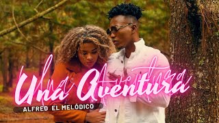 Alfred El Melódico - UNA AVENTURA (Official Video).