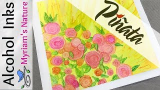 53] Mastering ALCOHOL INK mini ROSES & Exploring the PIÑATA Exciter Pack  -  Full TUTORIALS