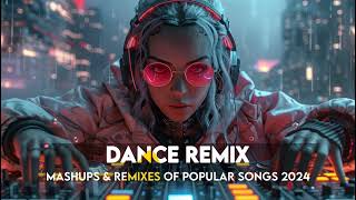 Dance Music Mix 2024 🔥 Mashups & Remixes Of Popular Songs 🔥 The Best Remixes Alok, Tiësto, Dua Lipa