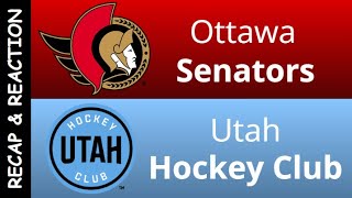 Ottawa Senators vs Utah Hockey Club Recap & Reaction