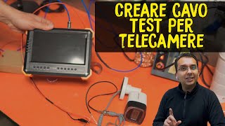 Come fare un cavo TEST per telecamere   how to make a test cable for TVCC