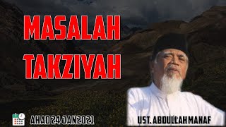 Masalah Takziyah - Ustadz KH Abdullah Manaf Amin