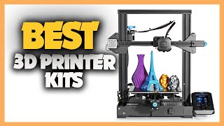 10 Best 3D Printer Kits 2023