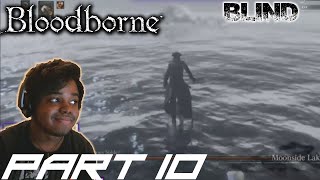 SPIDER BOSS RAGE | Bloodborne [BLIND] Walkthrough / Gameplay - Part 10