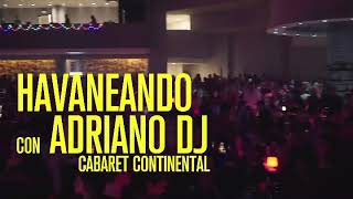 AdrianoDJ&Havaneando Presenta CHACAL en concierto CABARET CONTINENTAL VARADERO