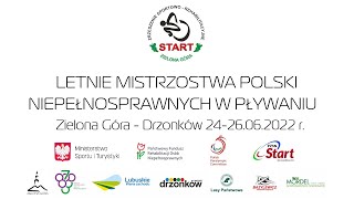 Letnie Mistrzostwa Polski Niepełnosprawnych w pływaniu 2022 - BLOK II