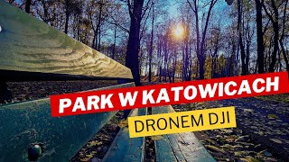 Park Kościuszki w Katowicach z drona 😎