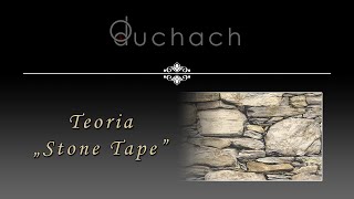 TEORIA "STONE TAPE" | O duchach