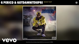 G Perico, Gotdamnitdupri - Shout Out (Official Audio)