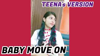 BABY MOVE ON - TEENA's VERSION | 17th Day of 30 Day 30 Version Challenge 🤯 #Teena'sVersion