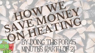 Save money on your heating bill by doing this for 45 minutes