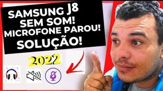 VEJA COMO RESOLVER PROBLEMA DE SOM DO SAMSUNG J8