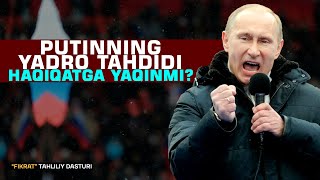 Vladimir Putinning yadro tahdidi haqiqatga yaqinmi? #fikratuz