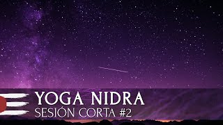 YOGA NIDRA | Sesión Corta #2 (20 minutos y en español)