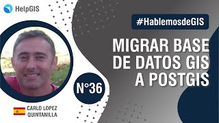 🐘🌐🐘 Migrar Base de DATOS GIS a PostGIS | CARLOS LOPEZ QUINTANILLA | Hablemos de GIS 36