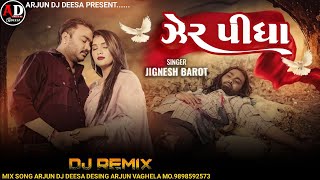 Zer Pidha Jignesh Barot New Song DJ Remix 2024