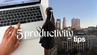 TOP 5 PRODUCTIVITY TIPS | healthy habits, self discipline & balance