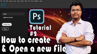 how to create a new file and open a file in photoshop | Photoshop interface  part 1