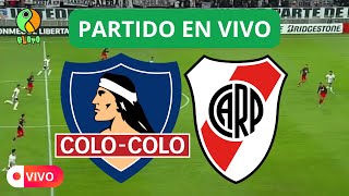 EN VIVO | COLO COLO VS RIVER PLATE  | COPA LIBERTADORES DE AMERICA