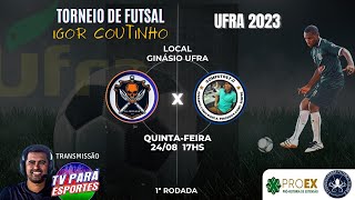 FUTSAL AO VIVO | TORNEIO IGOR COUTINHO DE FUTSAL